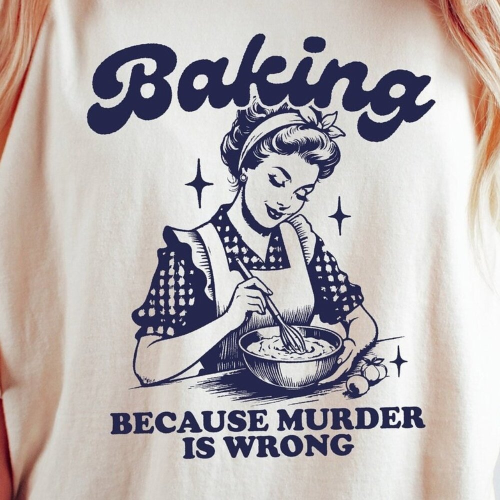 Baking Because M Is Wrong T-shirt, Funny Baking T-shirt - Picture 2 of 4